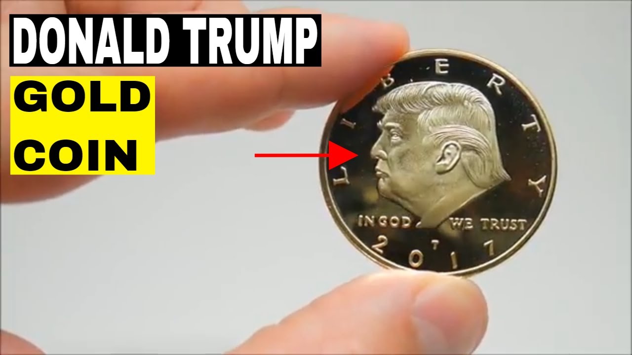 Donald J Trump Gold Coin Unboxing YouTube