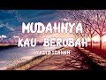 Download Yazid Izaham - Mudahnya Kau Berubah Cover Mr Bie (Official Music Video with Lyric) Download Lagu Mp3 Terbaru, Top Chart Indonesia 2018
