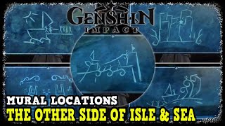 Genshin Impact The Other Side Of Isle And Sea World Quest Guide all Mural Locations