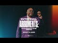 Internal Arguments: It’s Worth The Fight! - Bishop T.D. Jakes