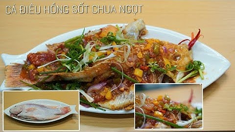 CÁ ĐIÊU HỒNG SỐT CHUA NGỌT Cách Chiên Cá Không Rút Dầu - Nấu Ăn Ngon #30
