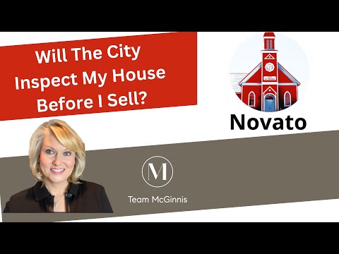 Will the City of Novato Inspect My House Before I Sell? | Novato Realtor Advice