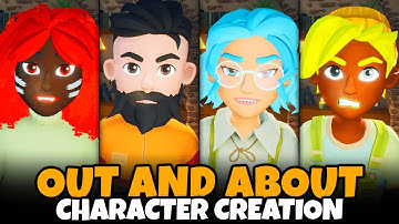 Out and About Character Creation (Male & Female, Full Customization, All Options, More!)