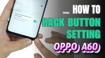 How to enable Back button setting on OPPO A60