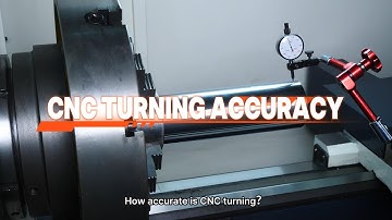 Exploring CNC Turning Accuracy丨 The Ultimate Guide to Mastering Precision #accuracy #cncprecision