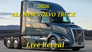 2026 ALL NEW VOLVO VNL TRUCK REVEAL- AVAILABLE TO ORDER NOW