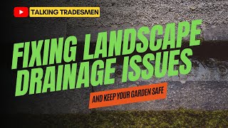 How To Fix Landscape Drainage Issues