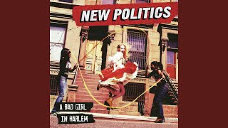 Video thumbnail of "New Politics - Just Like Me"