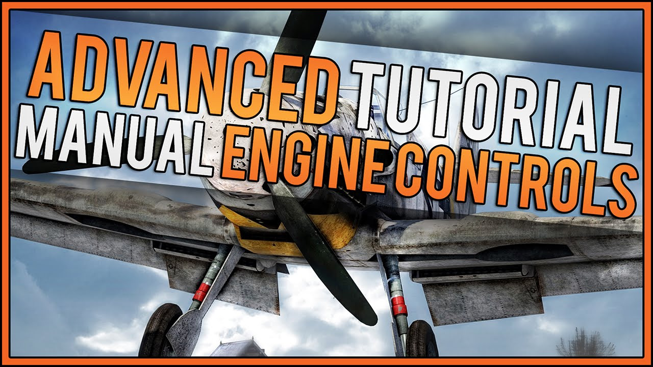 War Thunder Advanced Tutorial - How To Use Manual Engine Controls  -  Working in SB and RB