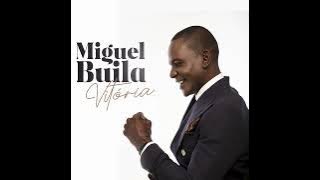 Miguel Buila - Vitória (15. Álbum Vitória)