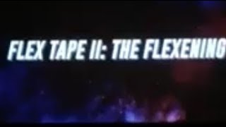 Flex Tape 2: Original Cut