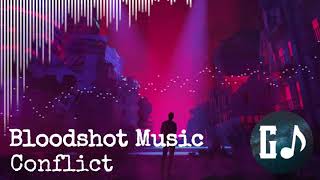 Bloodshot Music - Conflict (Official Audio)
