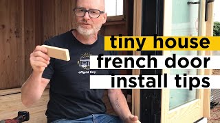 Tiny House French Door Installation Tips