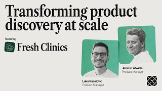 Fresh Clinics: Transforming product discovery at scale