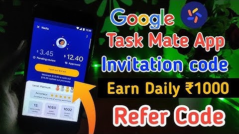 Google task mate invitation code Free - Get google task mate referral code 100% working code -