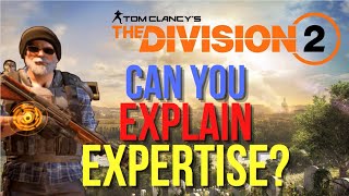 Division 2 Expertise - Explanation, Tips and Tricks