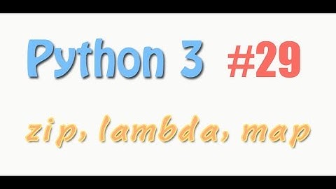 python基础 29 zip lambda map (教学教程tutorial)