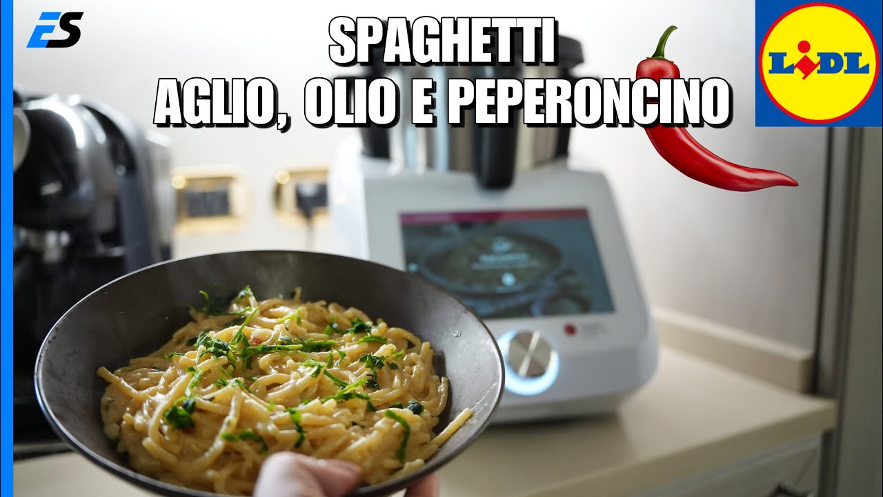 Lidl Monsieur Cuisine Smart - RICETTA Spaghetti aglio, olio e peperoncino