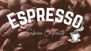 Sabrina Carpenter - Espresso (Lyric Video)
