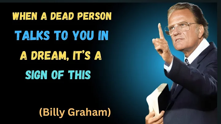 When a Dead Person Talks to You in a Dream, It’s a Sign of This BILLY GRAHM || Motivation