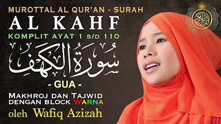 Wafiq Azizah - Murottal Al Qur'an Surah Al Kahfi lengkap dengan Blok Tajwid