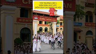 các trường THPT lấy điểm sàn cao nhất hà nội năm học 2026-2027#shortvideo