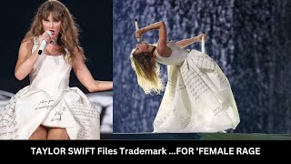 TAYLOR SWIFT Files Trademark ... FOR 'FEMALE RAGE: THE MUSICAL'