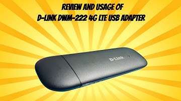 Review and usage of D-LINK DWM-222 4G LTE USB Adapter