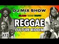 #73. Reggae Culture Riddim Mix / Luciano, Anthony B, Peetah Morgan, Capleton & More