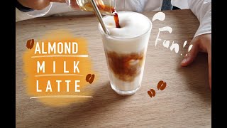 【 ALMOND MILK LATTE 】おうちカフェ・休日のアーモンドミルクラテ