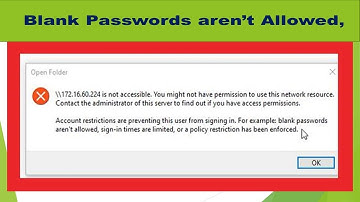Blank Password are not Allowed, You might not have Permission to use this network Resource.