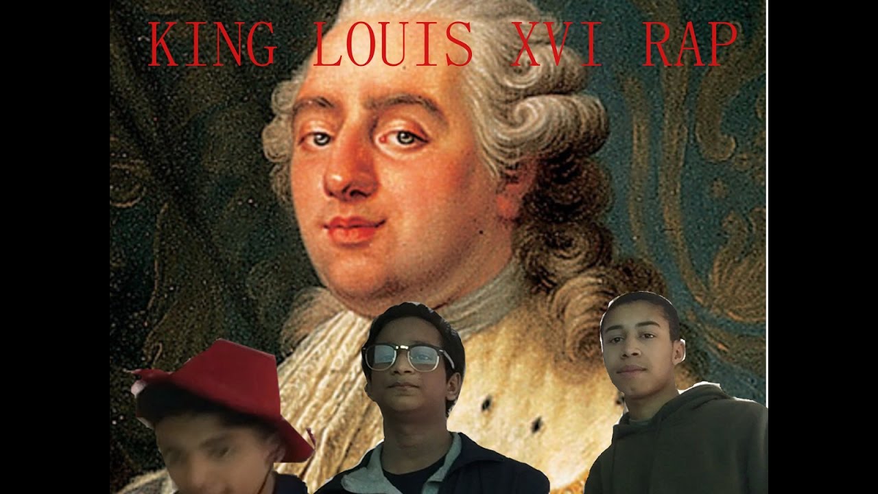 French Revolution Rap (King Louis XVI) - school project - YouTube