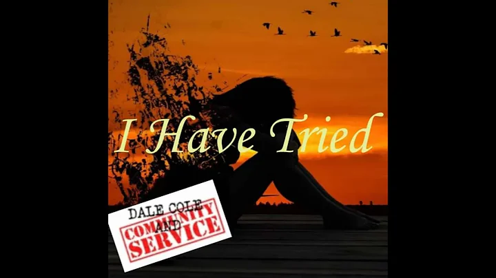 I Have Tried
