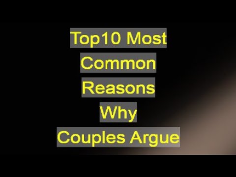 Top 10 Most Common Reasons Why Couples Argue