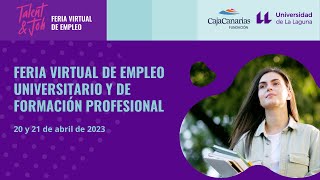 Feria Virtual de Empleo T &amp; J - Dia 21 Mañana