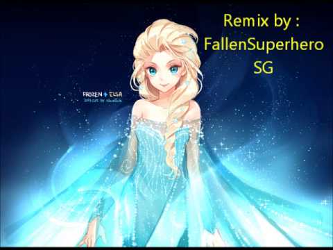 Frozen   Let It Go Fallen Superhero Remix