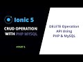 #6 DELETE Operation API PHP MySQL | Ionic 5 PHP MySQL CRUD Operations | Ionic 5 Tutorials