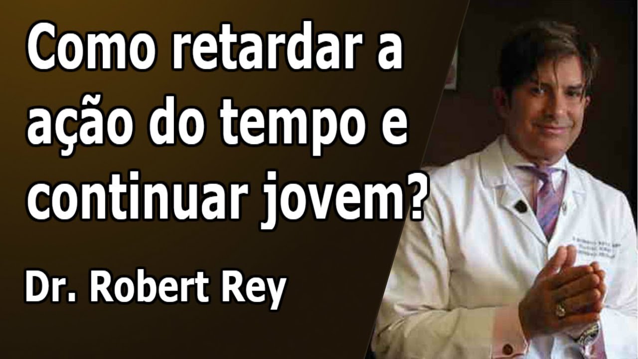 Dr. Rey - descubra como retardar a ação do tempo sobre a pele. Fique jovem por mais tempo!