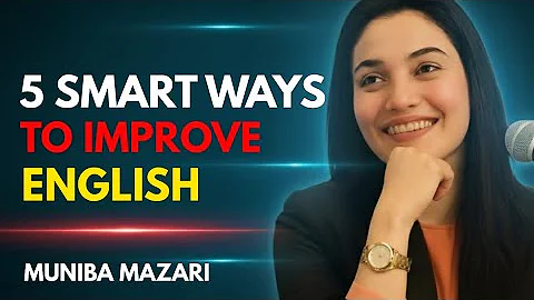 5 Smart Ways to Improve Your English Speaking Skills | Best Speech by Muniba Mazari