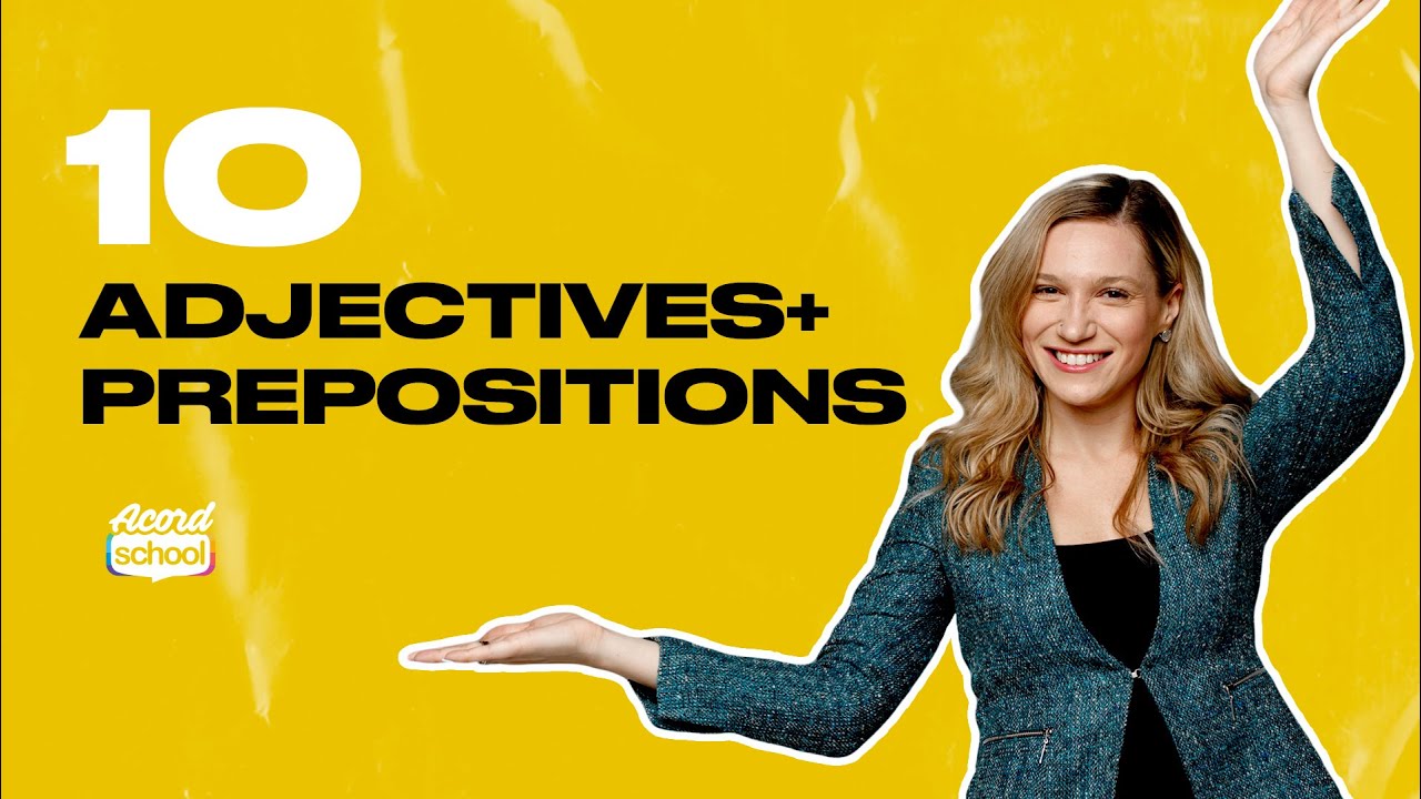 10 adjectives + dependent prepositions