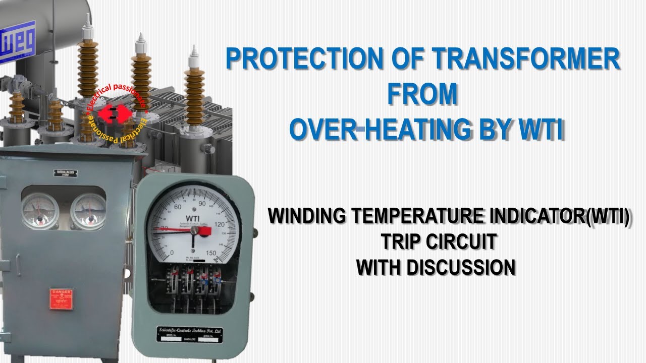 Transformer Protection by WTI /WTI trip circuit diagram/Overheating protection of transformer