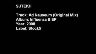 Sutekh - Ad Nauseum (Original Mix)