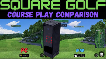 The Square Golf Launch Monitor: PC vs. iPad Course Play Comparison