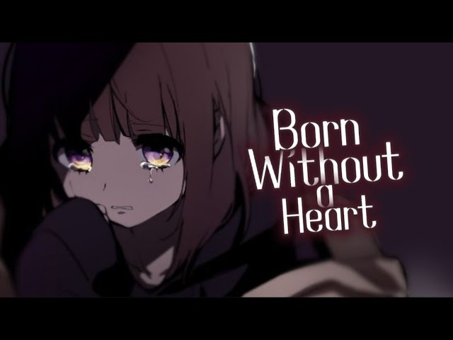 Nightcore - Born Without a Heart (Lyrics) class=