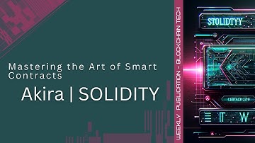Solidity Illuminated: Mastering the Art of Smart Contracts