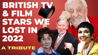 British TV & Film Stars We Lost in 2022 | A Tribute