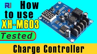 How to use XH-M603 Battery Charger Controller - Lead Acid only, not Lithium