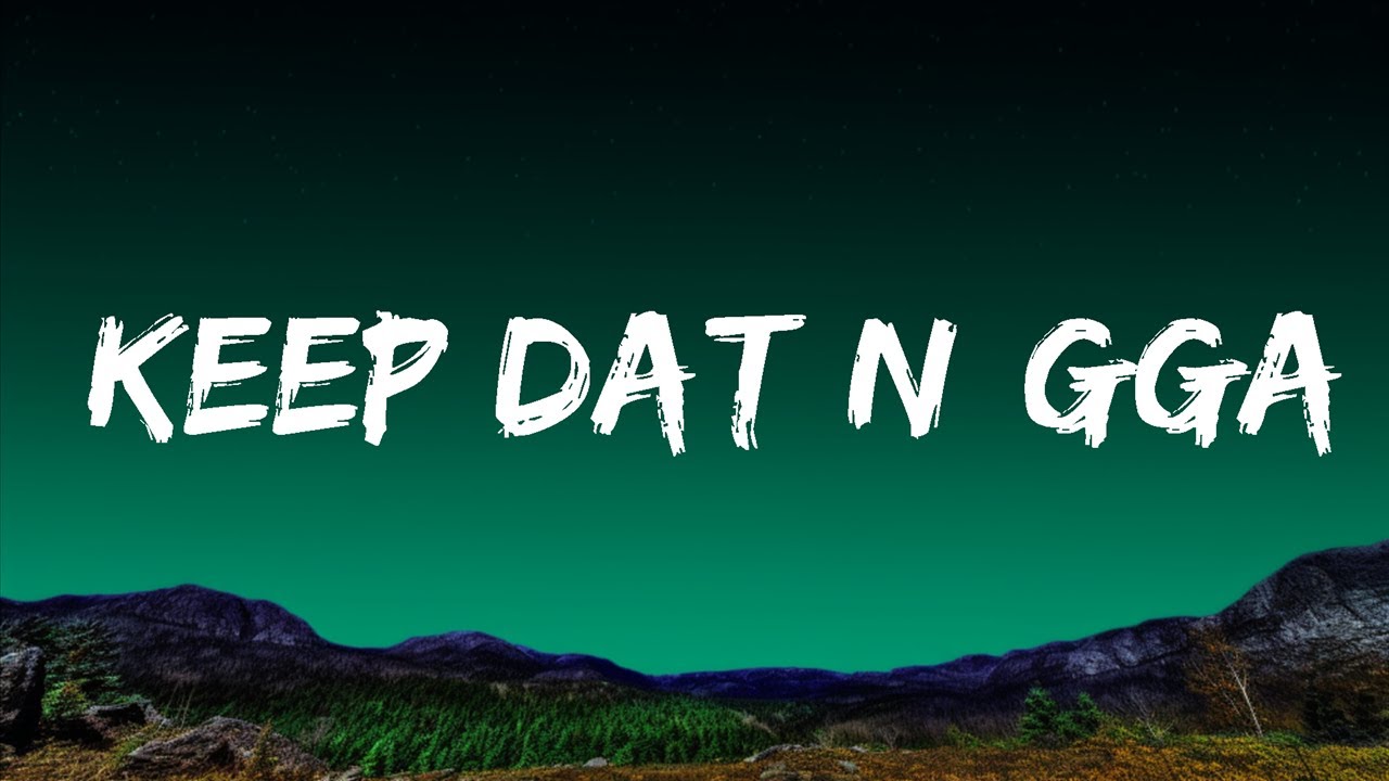 Keep Dat Video iCandy - Keep Dat N*gga (Lyrics) | Top Best Songs - YouTube