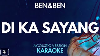 Ben&Ben - Di Ka Sayang (Karaoke/Acoustic Version)