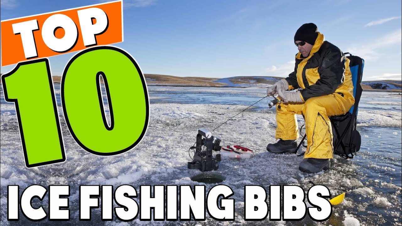 Best Ice Fishing Bib In 2023 - Top 10 Ice Fishing Bibs Review 